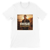 Rise Some More - Unisex T-Shirt