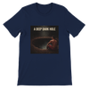 Deep Dark Hole - Unisex T-Shirt