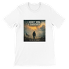 I Didn't Win, I Survived - Unisex T-Shirt