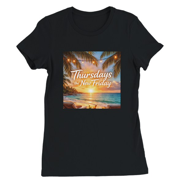 Thursdays the New Friday - Women’s Cut T-Shirt
