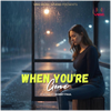 When You're Gone - Fine Art Poster