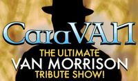 CARAVAN VAN MORRISON TRIBUTE