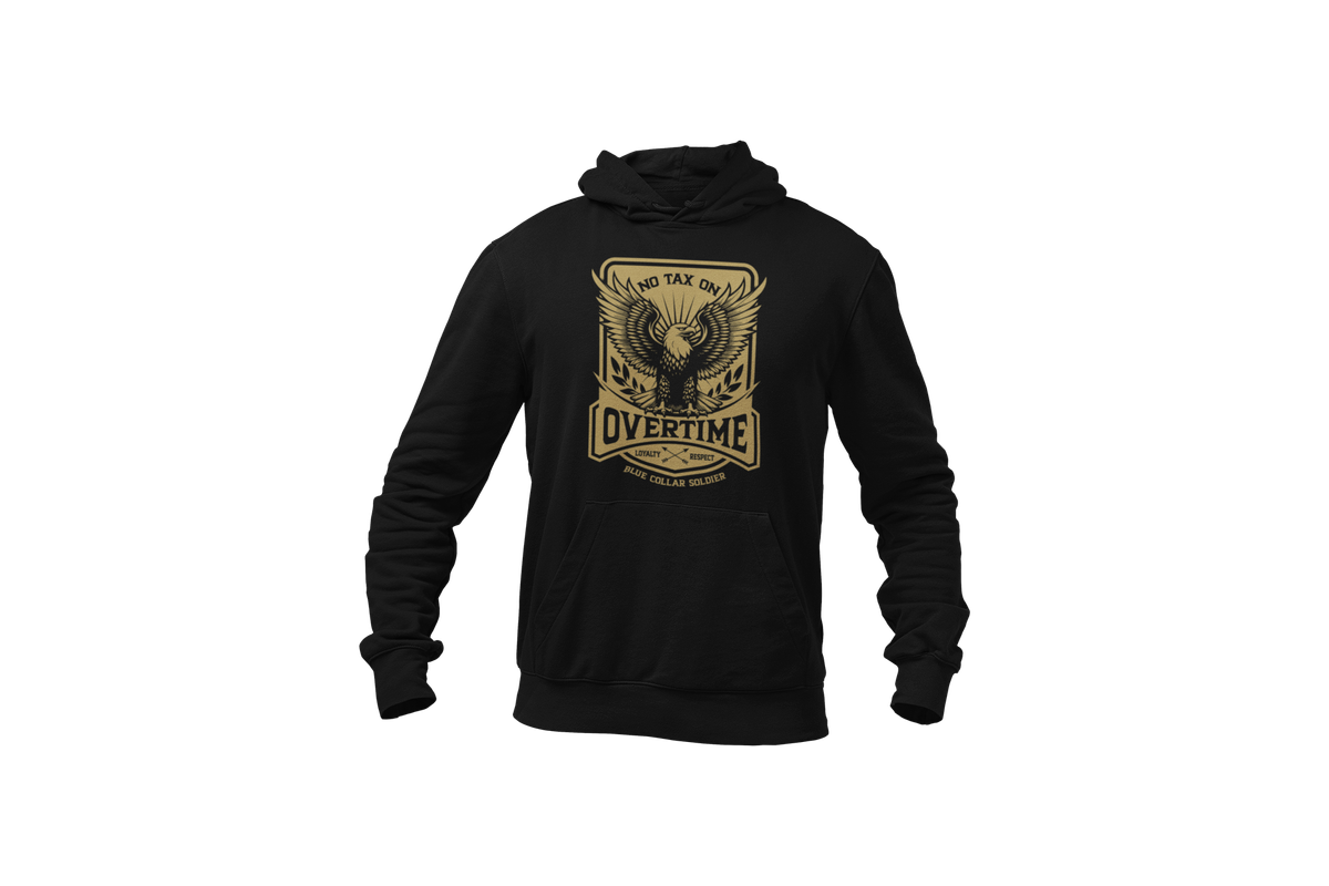 No Tax On Overtime - Hoodie