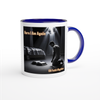 Here I Am Again - Ceramic Mug