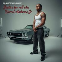 Justice for rell remix by DJD MUSIC DERREL AMBROSE