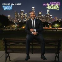 Pain is my name by DJD MUSIC DERREL AMBROSE