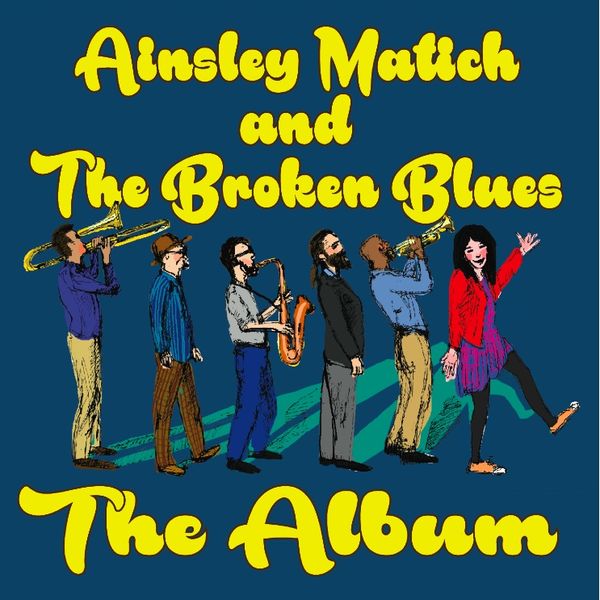 Ainsley Matich and the Broken Blues - CD