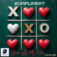  Gone Lef Me Now by Kumpliment 