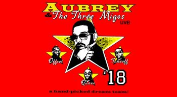 Aubrey & The Three Migos Tour 2018
