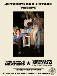The Space Heaters' Wednesday Residency @ Jethro's!