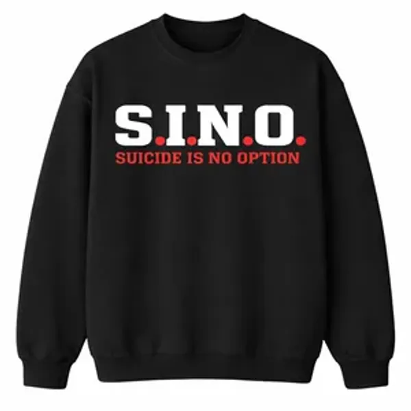 S.I.N.O. Sweatshirt — Suicide Is No Option