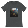 Cold - Unisex T-Shirt