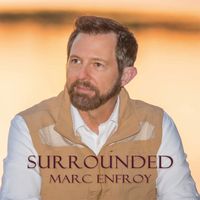 Surrounded by Marc Enfroy