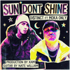 SUN DON'T SHINE (feat. Moka Only) - Fine Art Poster