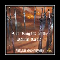 The Knights of the Round Table by Ankyran Awesomesouls