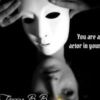 You are an actor in your life by Terry B.B.