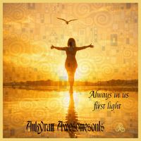 Always in us, first light by Ankyran Awesomesouls