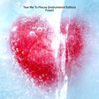 Tear Me To Pieces (Instrumental Edition) by FUSED