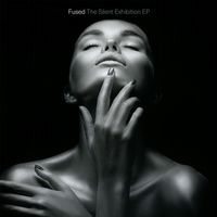 The Silent Exhibition EP by FUSED