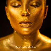 BODY MOVES (REMIXES) by Fused