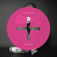 Positive [+] by Fused
