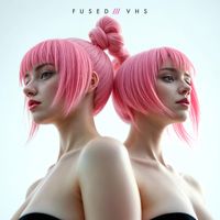 VHS by Fused