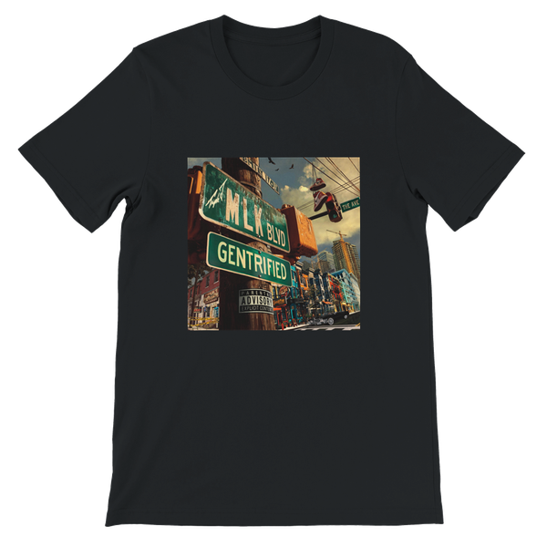 MLK Blvd Gentrified - Unisex T-Shirt