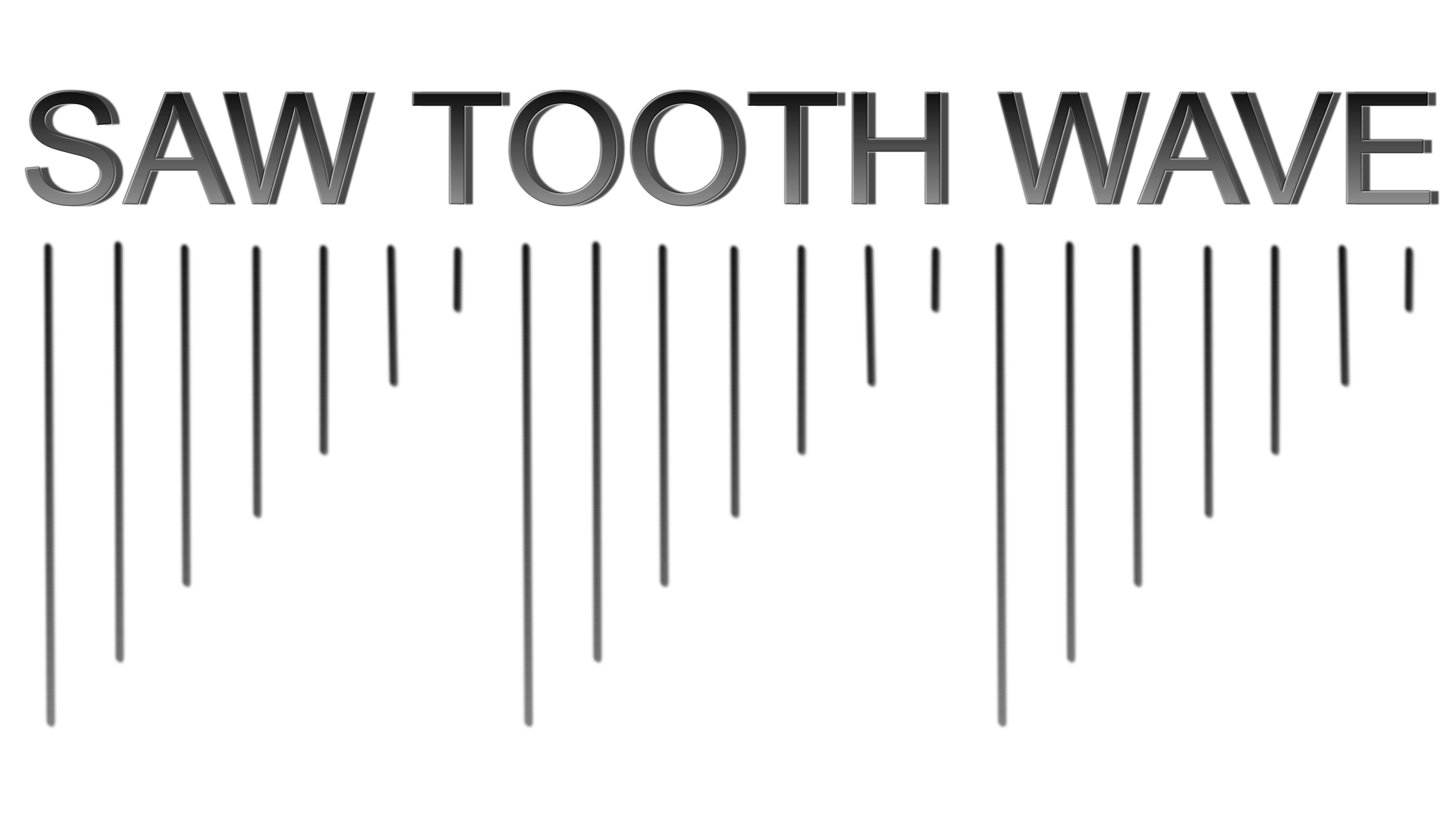 SAW TOOTH WAVE