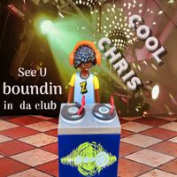 See U boundin in Da club by Cool Chris