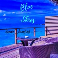Blue Skies by Ronnie Stanford