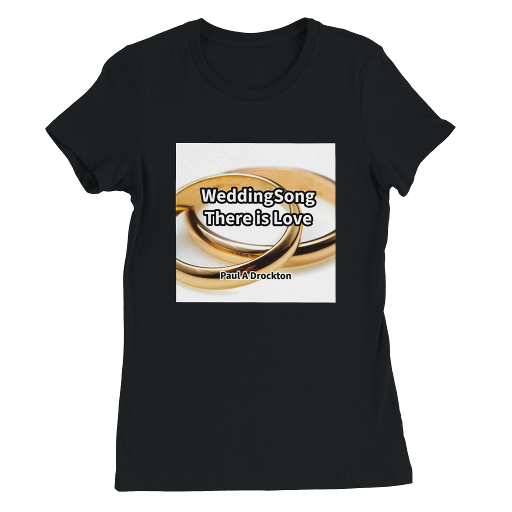 Wedding Song-There is Love - Women’s Cut T-Shirt
