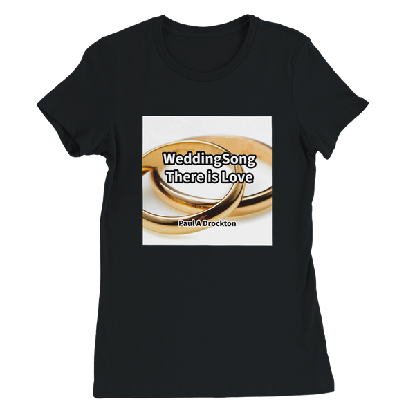 Wedding Song-There is Love - Women’s Cut T-Shirt
