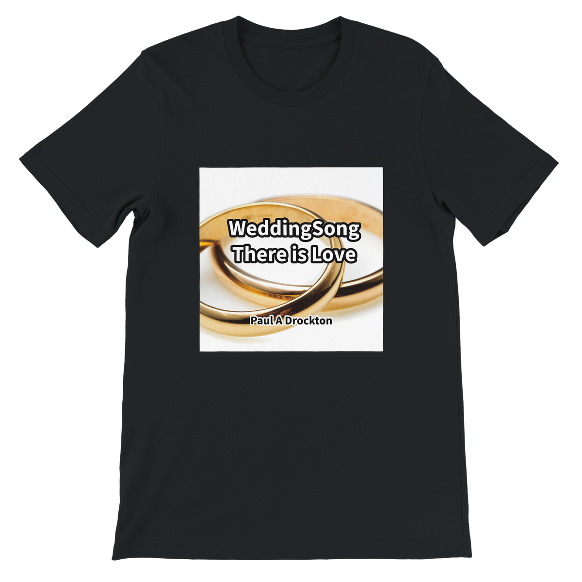 Wedding Song-There is Love - Unisex T-Shirt