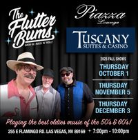 The Flutter Bums Live at The Tuscany Casino's Piazza Lounge.