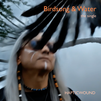 BIRDSONG & WATER by Hapticwound
