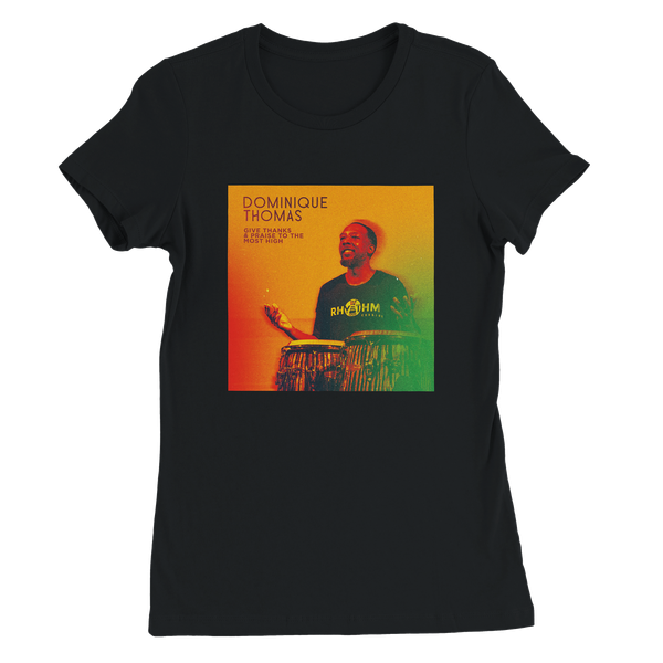Give Thanks and Praise to the Most High - Women’s Cut T-Shirt
