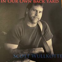 In Our Own Back Yard by Scott Wullkotte