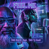 Feel Me by TMG Bra C,feat Ty Hooli