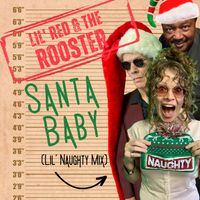 Santa Baby (Lil' Naughty Mix) by Lil' Red & The Rooster