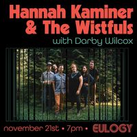 Hannah Kaminer & The Wistfuls w/Darby Wilcox