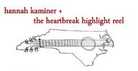 Hannah Kaminer & The Heartbreak Highlight Reel + Brian Claflin