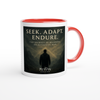 Seek. Adapt. Endure. (The journey of becoming an authentic man) - Ceramic Mug