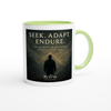 Seek. Adapt. Endure. (The journey of becoming an authentic man) - Ceramic Mug