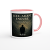 Seek. Adapt. Endure. (The journey of becoming an authentic man) - Ceramic Mug