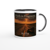 Faith in Fragments, 20 raw reminders God uses even the broken - Ceramic Mug
