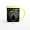 Seek. Adapt. Endure. (The journey of becoming an authentic man) - Ceramic Mug