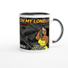 On My Lonely - Ceramic Mug