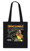 On My Lonely - Tote bag