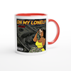 On My Lonely - Ceramic Mug