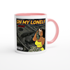 On My Lonely - Ceramic Mug